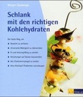 Cover: Schlank mit den richtigen Kohlehydraten - AT Verlag