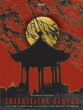 Cover: Chinesische G&auml;rten und der Garten der Vollendung des Mondes in Berlin - Nicolai Verlag