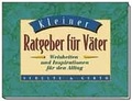 Cover: Kleiner Ratgeber f&uuml;r V&auml;ter - Gerth Medien