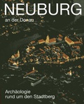 Cover: Neuburg an der Donau - Arch&auml;ologie rund um den Stadtberg - VML Vlg Marie Leidorf