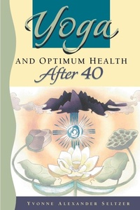 Abbildung von: Yoga and Optimum Health After 40 - iUniverse
