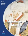Cover: Meeting of Minds Islamic Encounters c. 570 to 1750 Pupil's Book - Longman
