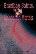 Cover: Brazilian Saints, Manhattan Mortals - iUniverse