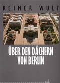 Cover: &Uuml;ber den D&auml;chern von Berlin - Junius