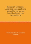 Cover: Research Synopsis: Aligning organizations along the corporate brand values in an intercultural - epubli