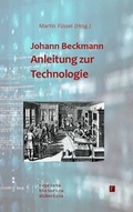 Cover: Johann Beckmann - Anleitung zur Technologie - Franzbecker