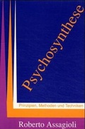 Cover: Psychosynthese, Prinzipien, Methoden und Techniken - API
