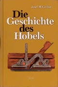 Cover: Die Geschichte des Hobels - Primedia Th. Sch&auml;fer