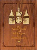 Cover: Die Austragungen und Schiftungen des Zimmermanns in Theorie und Praxis - Sch&auml;fer, Th