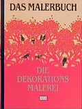 Cover: Das Malerbuch - Die Dekorationsmalerei - Sch&auml;fer, Th