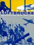 Cover: Auftrag Luftbr&uuml;cke - Nicolai Verlag