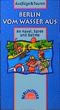 Cover: Berlin vom Wasser aus - Nicolai Verlag