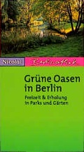 Cover: Gr&uuml;ne Oasen in Berlin - Nicolai Verlag