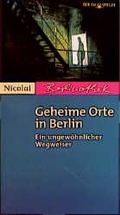 Cover: Geheime Orte in Berlin - Nicolai Verlag