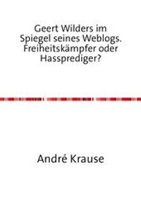 Abbildung von: Geert Wilders im Spiegel seines Weblogs - epubli