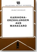 Cover: Karihona-Erz&auml;hlungen aus Manacaro (Nordwest-Amazonien) - Academia