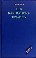 Cover: Der Kastrationskomplex - Kimmerle, G