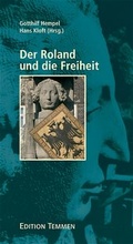 Cover: Der Roland und die Freiheit - Edition Temmen e.K.