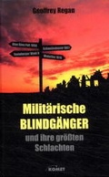 Cover: Milit&auml;rische Blindg&auml;nger - und ihre gr&ouml;ssten Schlachten - KOMET