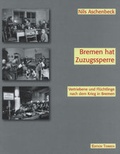 Cover: Bremen hat Zuzugssperre - Edition Temmen e.K.