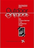 Cover: Das Outdoor-Seminar in der Betrieblichen Praxis - Edition Windm&uuml;hle ein Imprint von FELDHAUS VERLAG GmbH & Co. KG