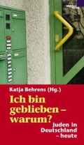 Cover: Ich bin geblieben - warum? - BLEICHER Medien
