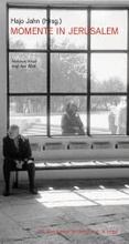 Cover: Momente in Jerusalem - BLEICHER Medien