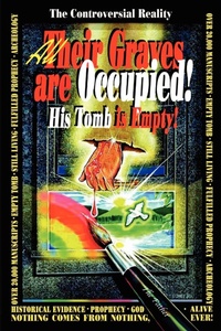 Abbildung von: All Their Graves Are Occupied! His Tomb is Empty! - iUniverse