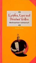 Cover: Karpfen, Gans und Dresdner Stollen - BLEICHER Medien
