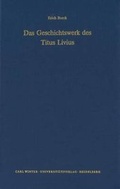 Cover: Das Geschichtswerk des Titus Livius - Universit&auml;tsverlag Winter