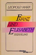 Cover: Franz und Elisabeth - BLEICHER Medien