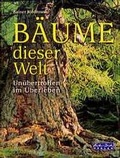 Cover: B&auml;ume dieser Welt - Naturbuch