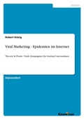 Cover: Viral Marketing - Epidemien im Internet Theorie & Praxis - Virale Kampagnen - Examicus