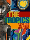 Cover: The Tropics - Kerber Verlag