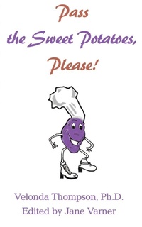 Abbildung von: Pass the Sweet Potatoes Please! - iUniverse