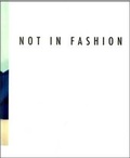 Cover: Not in Fashion - Kerber Verlag