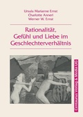 Cover: Rationalit&auml;t, Gef&uuml;hl und Liebe im Geschlechterverh&auml;ltnis - Centaurus