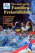 Cover: Der grosse Freizeitf&uuml;hrer f&uuml;r Familien 2000 - Unterwegs Verlag GmbH