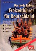 Cover: Der grosse farbige Freizeitf&uuml;hrer f&uuml;r Familien - Unterwegs Verlag GmbH