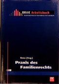Cover: Bundesrechtsanwaltskammer - Praktikerpaket / Praxis des Familienrechts - ZAP