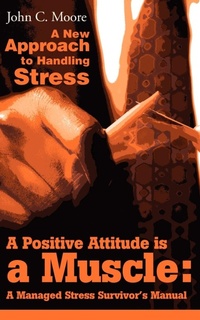 Abbildung von: A Positive Attitude is a Muscle - iUniverse