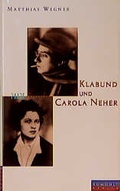 Cover: Klabund und Carola Neher - Rowohlt Berlin