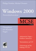 Cover: MCSE Windows 2000 - Netzwerkinfrastruktur - &Uuml;bungsbuch mit deutschen Fragen - mitp/bhv