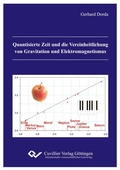 Cover: Quantisierte Zeit und die Vereinheitlichung von Gravitation und Elektromagnetismus - Cuvillier Verlag