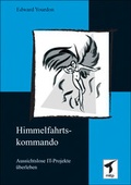 Cover: Himmelfahrtskommando. Aussichtslose IT-Projekte &uuml;berleben - mitp/bhv