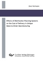Cover: Effects of Distribution Planning Systems on the Cost of Delivery in Unique Make-to-Order Manufacturing - Cuvillier Verlag