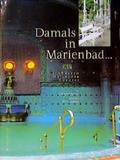 Cover: Damals in Marienbad... - Knesebeck