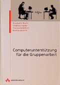 Cover: Computerunterst&uuml;tzung f&uuml;r die Gruppenarbeit - Addison Wesley