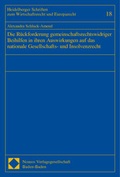 Cover: Die R&uuml;ckforderung gemeinschaftsrechtswidriger Beihilfen in ihren Auswirkungen auf das nationale Gesellschafts- und Insolvenzrecht - Nomos
