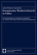 Cover: Europ&auml;isches Wettbewerbsrecht in F&auml;llen - Nomos